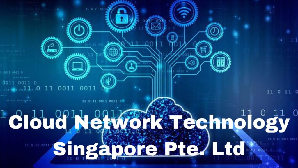 Inside Cloud Network Technology Singapore Pte. Ltd: Services, Solutions, and Future Outlook
