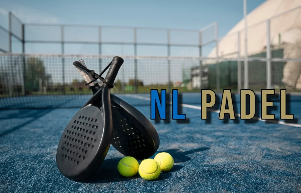 NLPadel: Revolutionizing Padel in the Netherlands